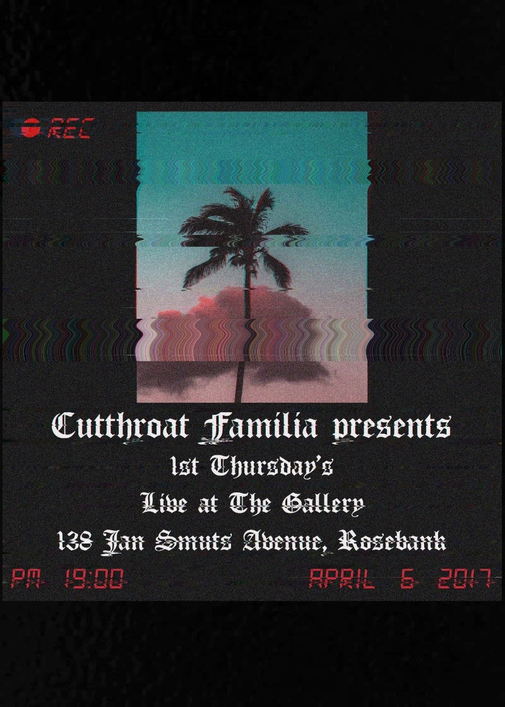 Cutthroat Familia First Thursday flyer, 6 April 2017, 138 Jan Smuts Avenue, Rosebank